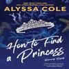 How To Find a Princess by Alyssa Cole Paperback Book 9780063383463