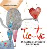Или сделайте Tic-Tic эластичный невидимый корасан (coletivoacola23) (Португальское издание)
