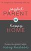 Книга Joyful Parent = Happy Home : 14 Insights To Parenting with Joy