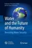 Книга Water and the Future of Humanity : Revisiting Water Security