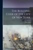 Книга The Building Code of the City of New York
