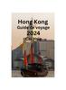 Книга Hong Kong Guide De Voyage 2024