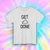 Get Sh*t Done T-Shirt | Funny Motivational Poop Emoji Tee S-5XL