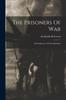 Книга The Prisoners Of War : A Reminiscence Of The Rebellion