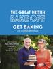 The The Great British Bake Off: Get Baking for Friends and Family Book