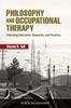 Книга Philosophy and Occupational Therapy : Informing Education, Research, and Practice