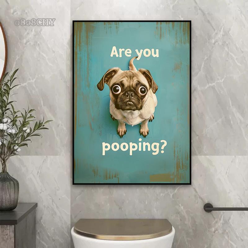 Posters Canvas Prints Art Retro Funny Bathroom Toilet Wall Decoration Painting Mural Cute Pug Are You Pooping Vintage