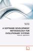 The A Software Development Methodology for Evolutionary Systems Book