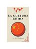 Книга La Cultura China