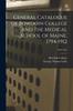 Книга General Catalogue of Bowdoin College and the Medical School of Maine, 1794-1912; 1794-1912