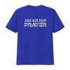 Ask Me For Prayer Pray Jesus Intercession Praying Christians T Shirt vintage Washed Soft homme Versatile Stylish Unisex fashion