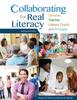 Книга Collaborating for Real Literacy : Librarian, Teacher, Literacy Coach, and Principal