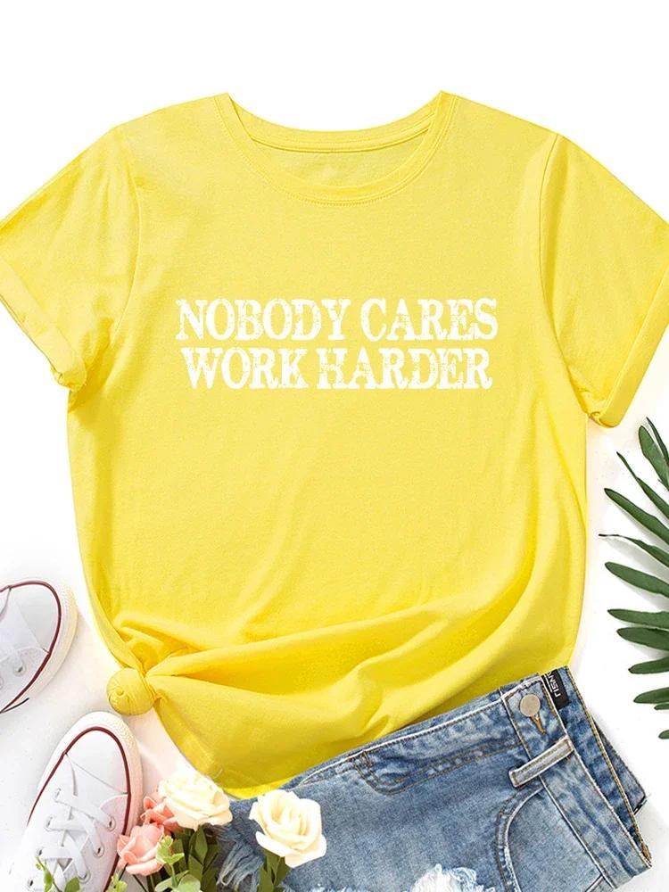 NOBODY CARES WORK HARDER Футболка с буквенным принтом Женская футболка с коротким рукавом и круглым вырезом Свободная летняя женская футболка Топы Camisetas Mujer