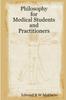 Книга Philosophy for Medical Students and Practitioners