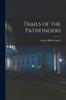 Книга Trails of the Pathfinders