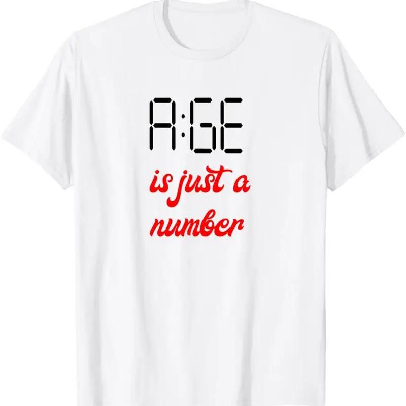 Age Is Just A Number T Shirt
