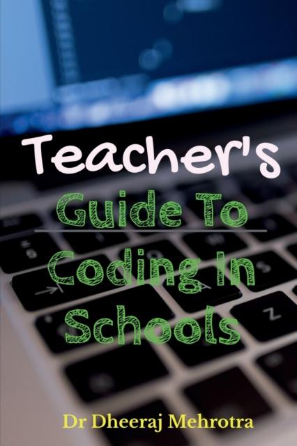 Книга Teacher's Guide To CODING In Schools