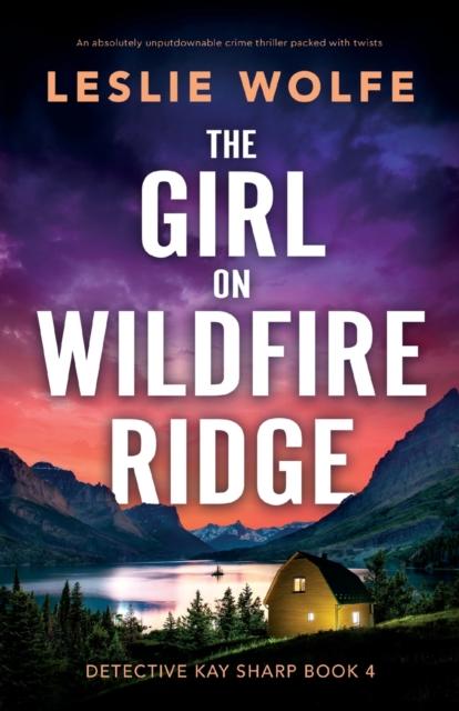 Книга The Girl On Wildfire Ridge : An Absolutely Unputdownable Crime Thriller Packed with Twists : 4
