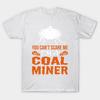 T Shirt Women You Cant Scare Me Im Coal Miner Halloween Harajuku Print Kawaii Tshirt Summer Short Sleeve Female T-Shirt Top Tee