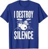 I Destroy Silence Drummer Graphic Tee Unisex Women Cotton Casual TShirt