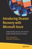 Книга Introducing Disaster Recovery with Microsoft Azure : Understanding Services and Tools for Implementing a Recovery Solution