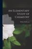Книга An Elementary Study of Chemistry