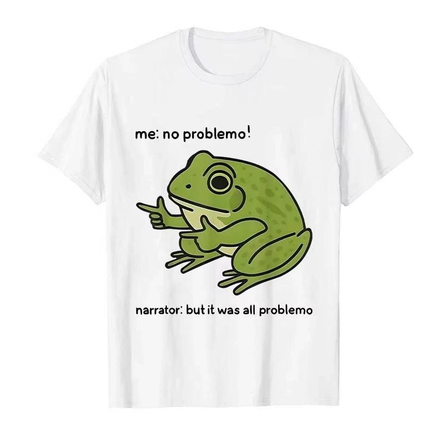Hotsale Me No Problemo Narrator But It Was All Problemo Funny Meme Tshirt for Men Women Cotton T Shirts Short Sleeve Tops