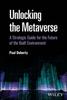 The Unlocking the Metaverse : A Strategic Guide for the Future of the Built Environment Book