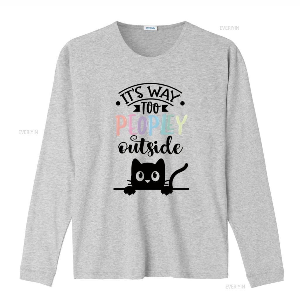 It s Way Too Peopley Outside Women T Shirt Fashionable and Comfortable Summer Top for vintage Washed Stretched Unisex