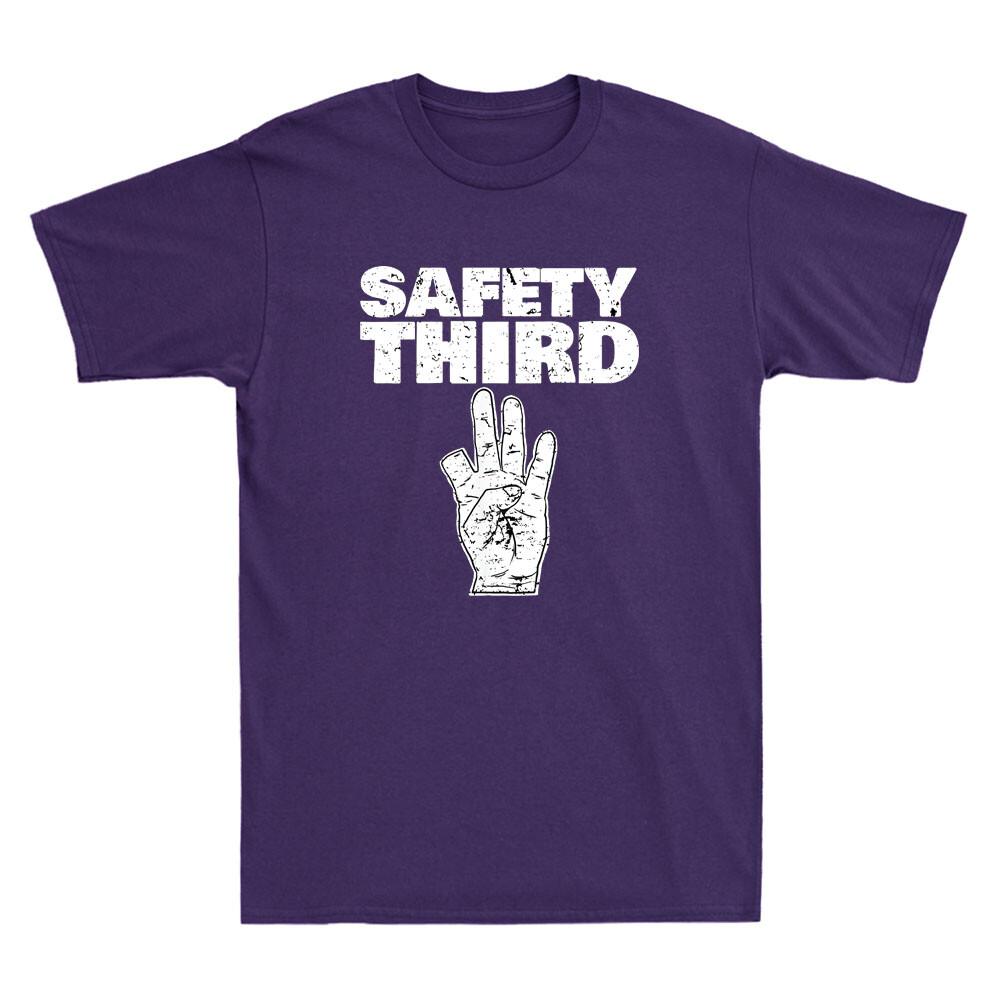 Safety Third Funny Missing Finger Safety Third Quote Gift Vintage Unisexs Tshirt
