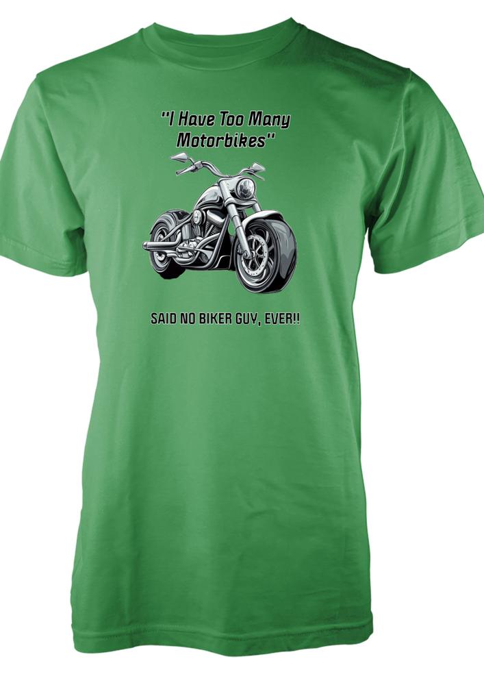 Bnwt Funny Biker Adult TShirt I Have Too Unisexy Motorbikes Said No Biker Guy Ever