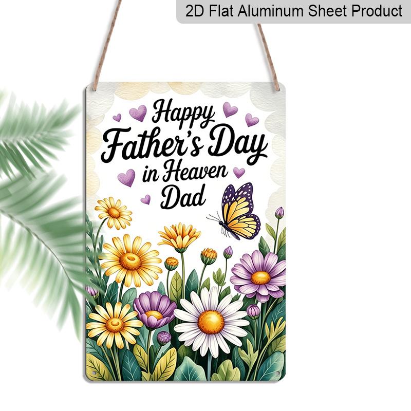 2D Flat, 1pc Memorial Floral Butterfly Metal Wall Art Sign "Happy Father's Day in Heaven Dad" - 8*12 Inch Aluminium Rustic Home Decor, Sympathy Wall
