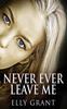 Книга Never Ever Leave Me