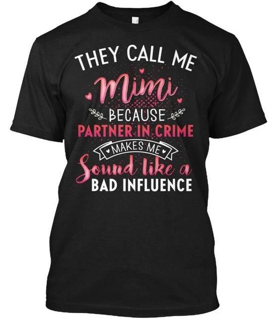 Fun They Call Me Mimi Perfect Gift Because Partner TTshirt Made in USA S to 5XL