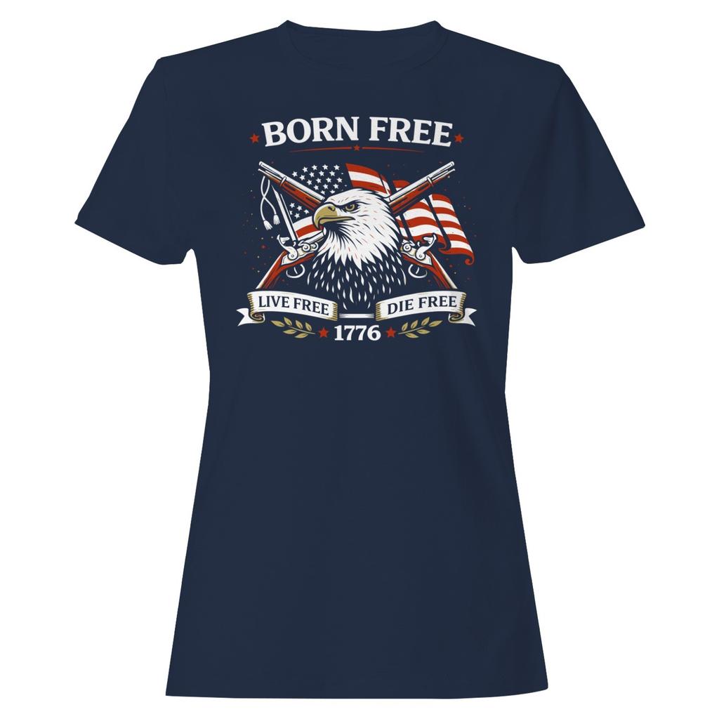 Born Free Live Free Die Free 1776 Eagle T-shirt