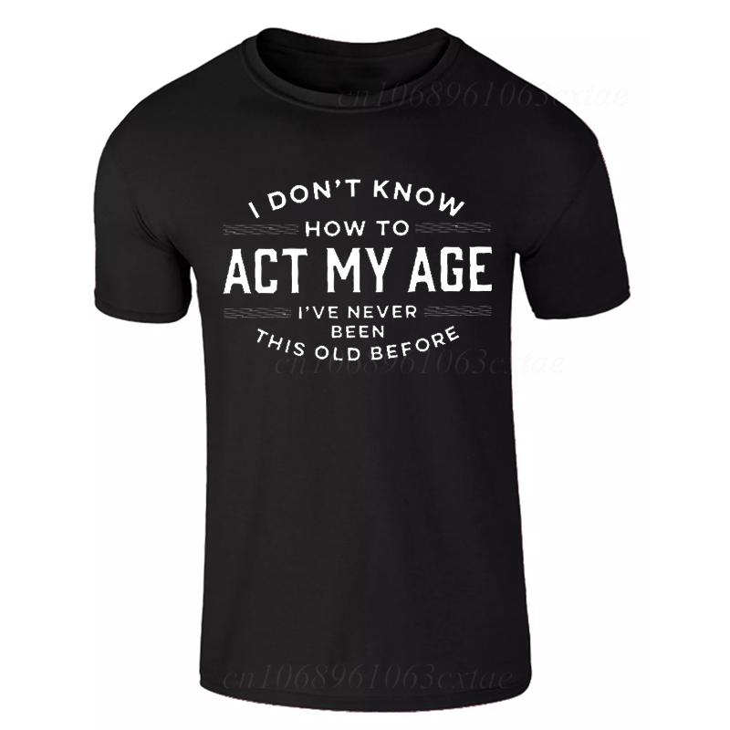 Men's Summer Fashion T-shirts Funny Act My Age Letter Print T-shirts Loose Large Casual Round Neck Short Sleeve T-shirt Fashion