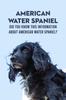 Книга American Water Spaniel : Did You Know This Information About American Water Spaniel?: Everything You Need To Know About American Water Spaniel