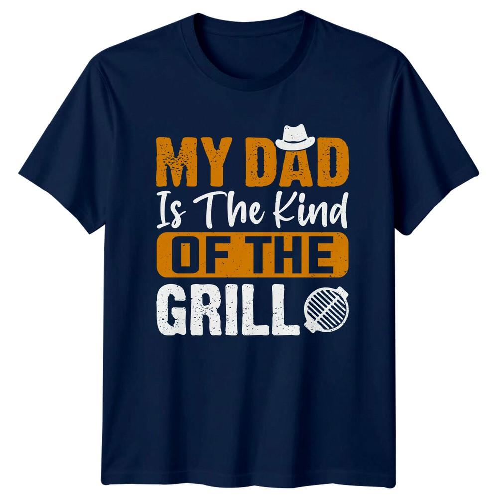 My Dad Is The King Of The Grill TShirt Fathers Day Gift