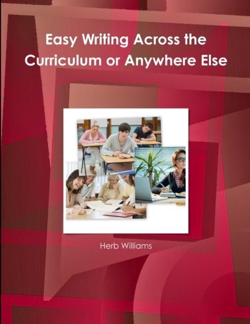 The Easy Writing Across the Curriculum or Anywhere Else Book