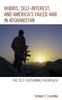Книга Hubris, Self-Interest, and America's Failed War In Afghanistan : the Self-Sustaining Overreach