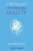The Strategies FOR MANAGING Anxiety : Guide for Managing Anxiety- for Adult - Student Book