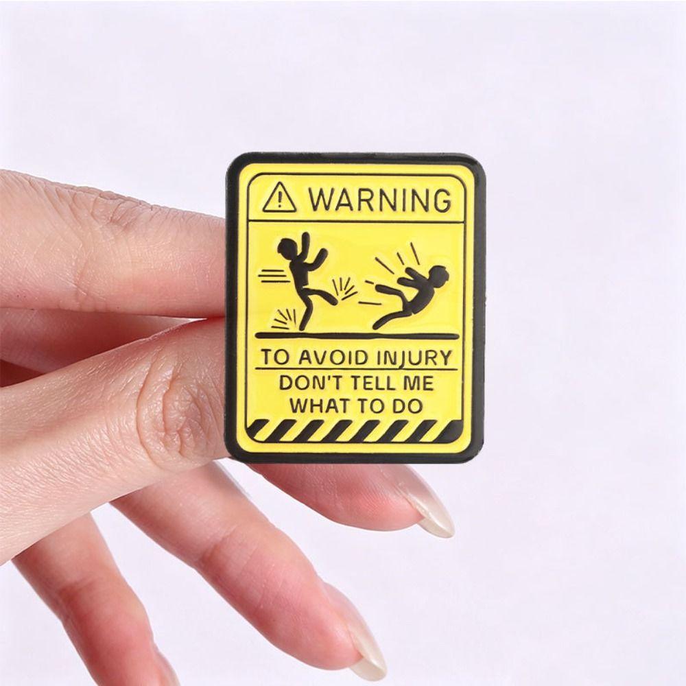 Metal Alloy Warning Sign Pins Soft Enamel Brooch Pins Sarcastic Enamel Pins For Friends
