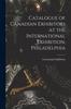 Книга Catalogue of Canadian Exhibitors At the International Exhibition, Philadelphia [microform]