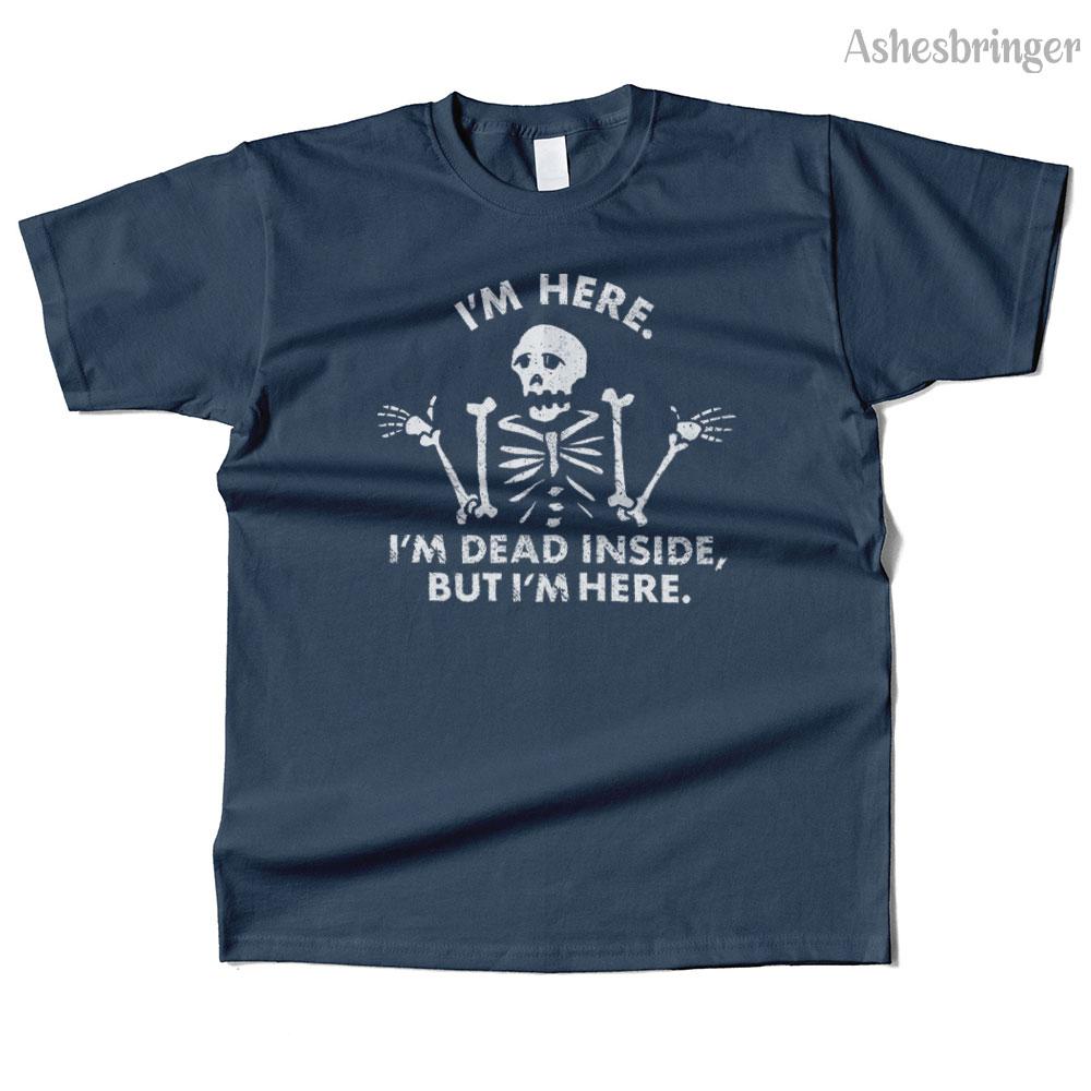 Unisexs Cotton I'm Dead Inside, But I'm Here. Graphic Funny T Shirt Street Casual Style Tee for Unisex and Women