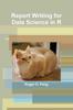 Книга Report Writing For Data Science In R by Roger Peng - Paperback