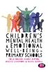 Книга Children's Mental Health and Emotional Well-being In Primary Schools : A Whole School Approach