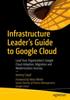 Книга Infrastructure Leader's Guide To Google Cloud : Lead Your Organization's Google Cloud Adoption, Migration and Modernization Journey