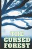 The The Cursed Forest : Tales of Shadow and Blood: A Series of Dark Fantasy Stories Book