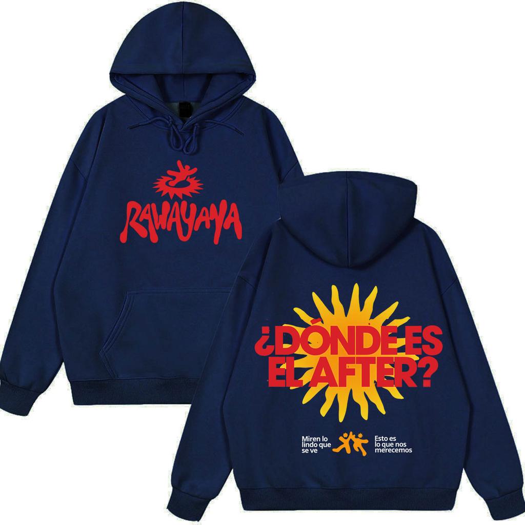 Rawayana Donde Es El After Tour Print Sweatshirt Men Women Hip-hop Hoodie Long-sleeved Loose Casual Fashion Pullover Fan Gifts