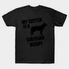 Men Black Print T-shirt Super Large TShirt My-sister-is-a-siberian-husky No-Cut Transfer Paper Print Cotton Tshirt